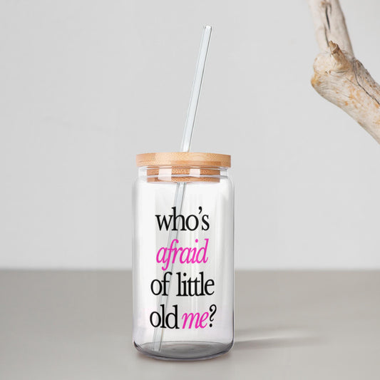 Who's Afraid of Little Old Me Iced Coffee Cup