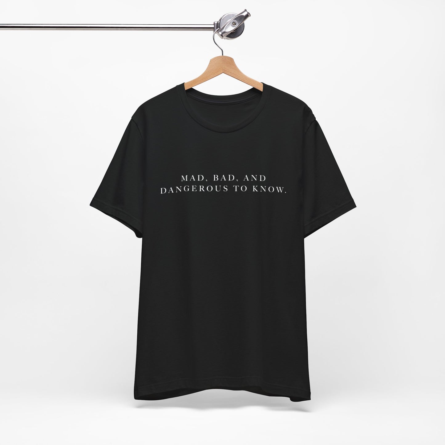 Mad, Bad, and Dangerous to Know Unisex Short Sleeve Tee